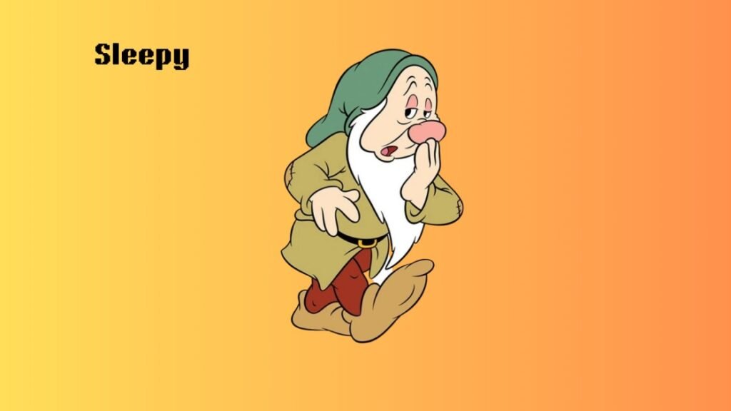 Sleepy – The Always-Tired One